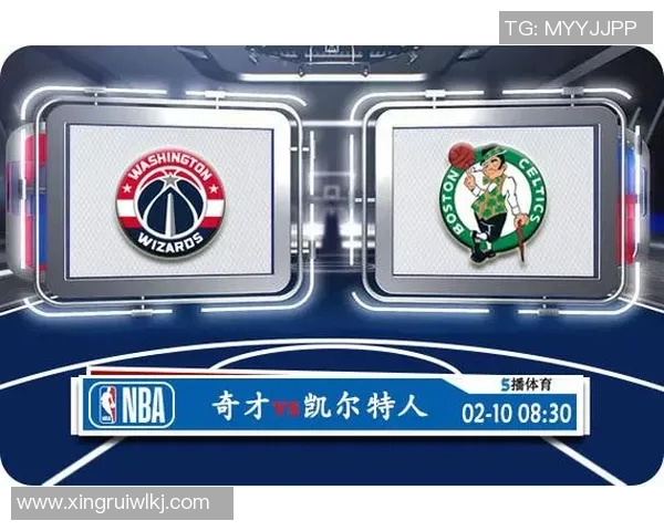 奇才与凯尔特人五一大战精彩回顾与赛后分析